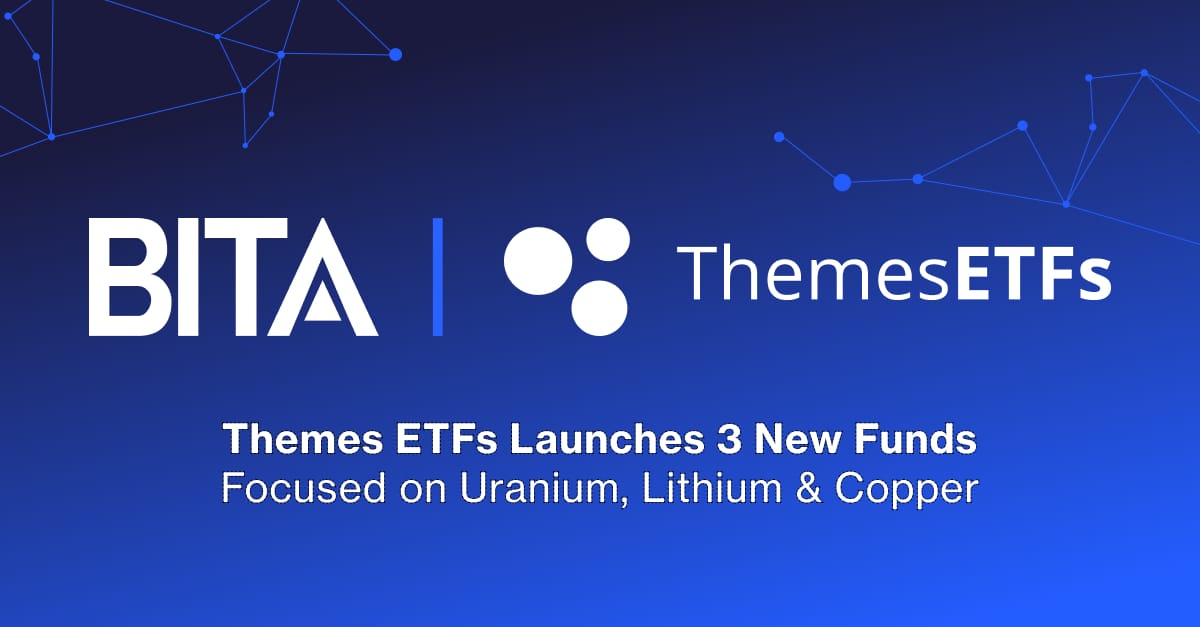 Themes ETFs Launches 3 New Funds Focused on Uranium, Lithium & Copper