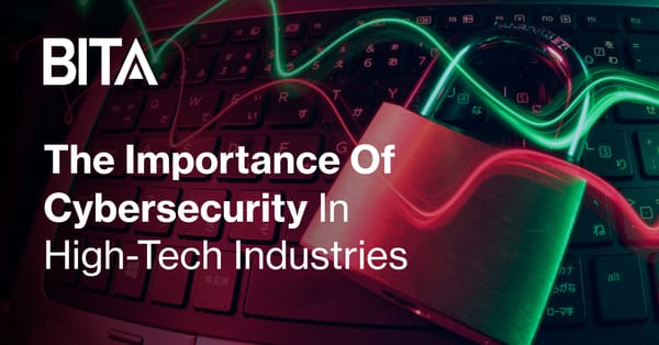 Cybersecurity: The Importance of cybersecurity in high-tech industries