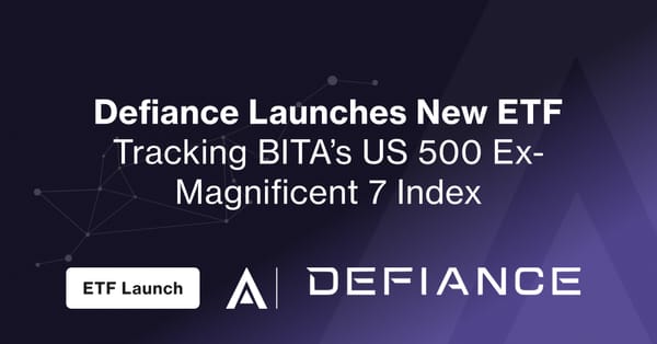 Defiance Launches New ETF Tracking BITA’s US 500 Ex-Magnificent 7 Index