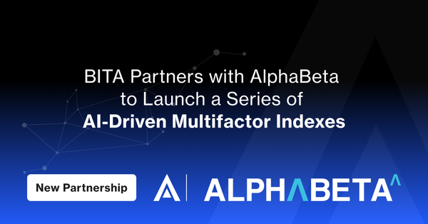 BITA Partners with AlphaBeta to Launch a Series of AI-Driven Multifactor Indexes