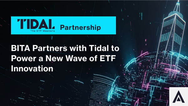 BITA Partners with Tidal to Power a New Wave of ETF Innovation